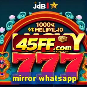 mirror whatsapp